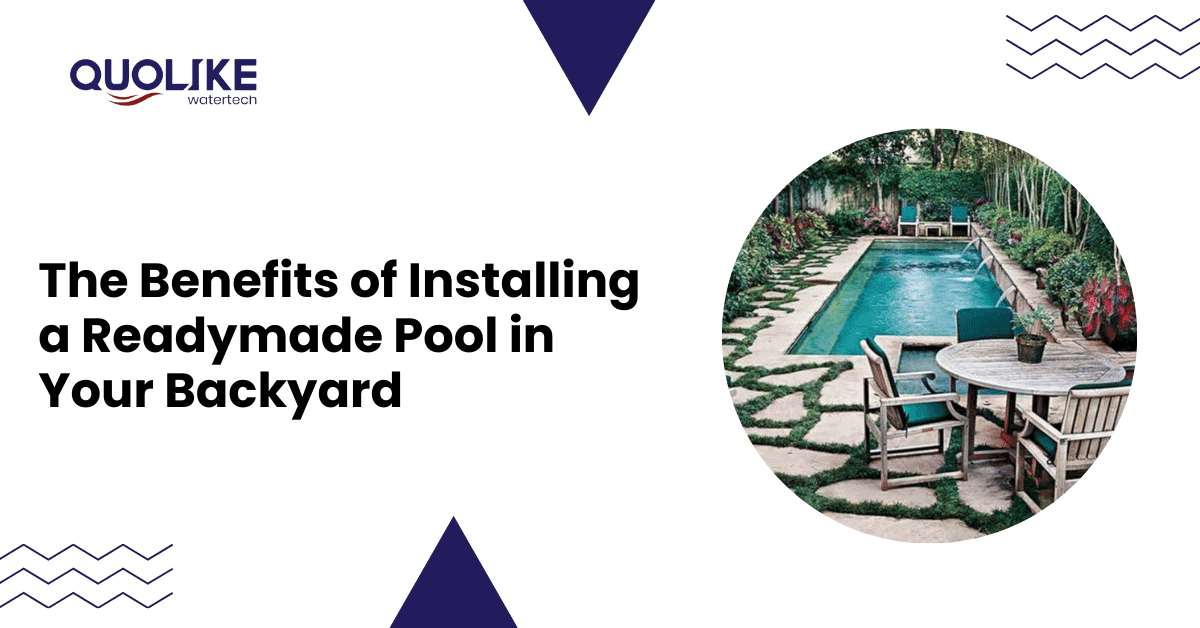 The Benefits of a Ready-made Pool in Your Backyard