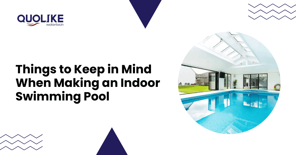 Things to Keep in Mind for an Indoor Swimming Pool